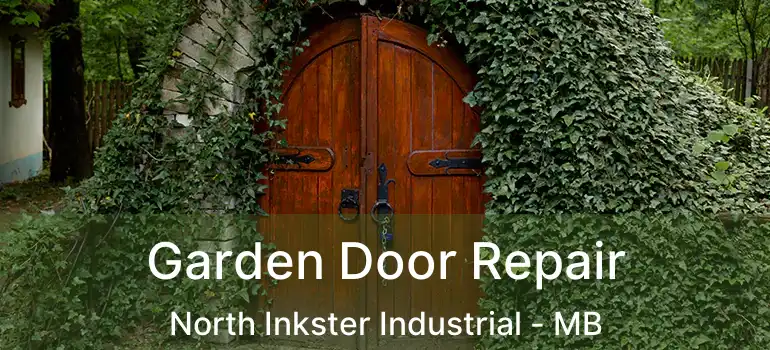  Garden Door Repair North Inkster Industrial - MB