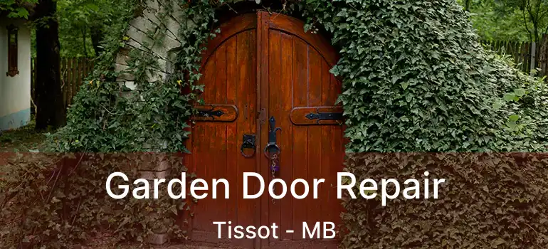 Garden Door Repair Tissot - MB