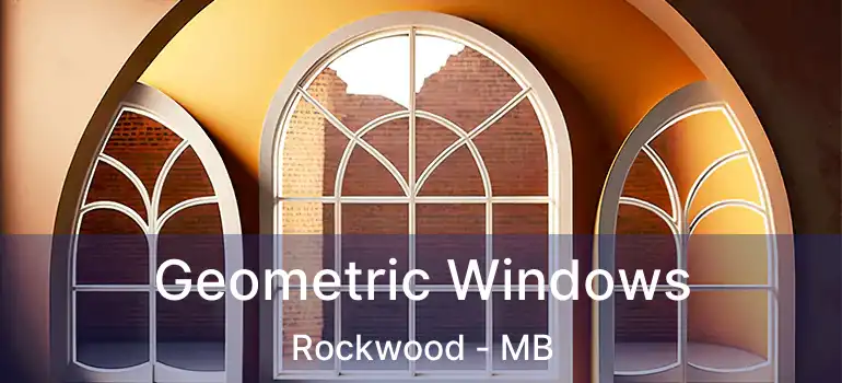 Geometric Windows Rockwood - MB