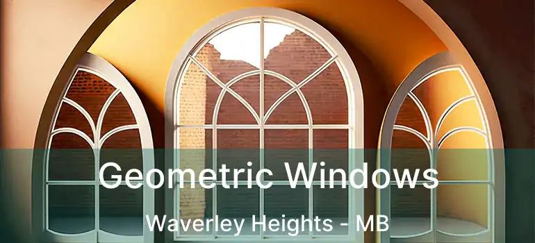 Geometric Windows Waverley Heights - MB