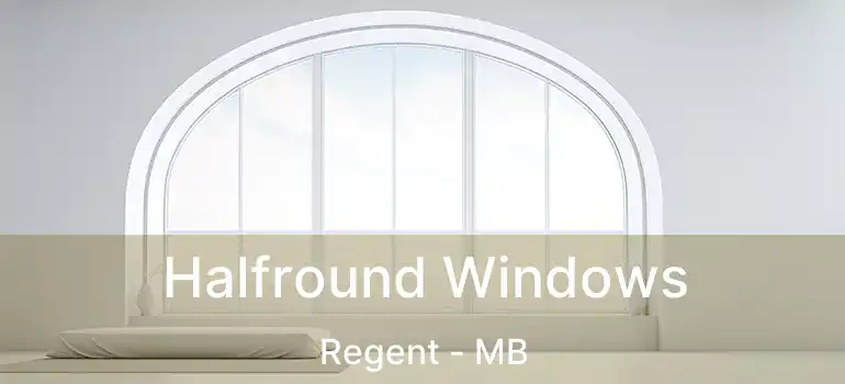 Halfround Windows Regent - MB
