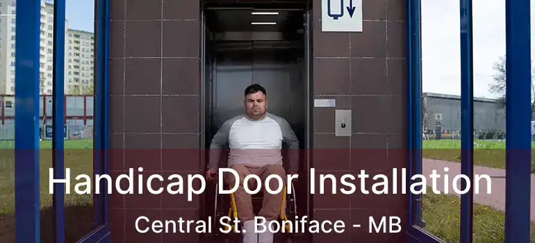  Handicap Door Installation Central St. Boniface - MB