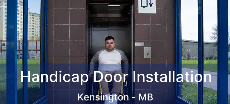 Handicap Door Installation Kensington - MB