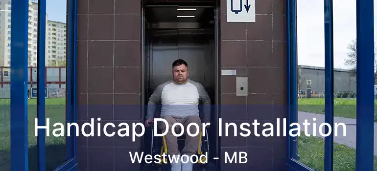 Handicap Door Installation Westwood - MB