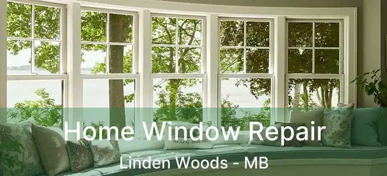  Home Window Repair Linden Woods - MB