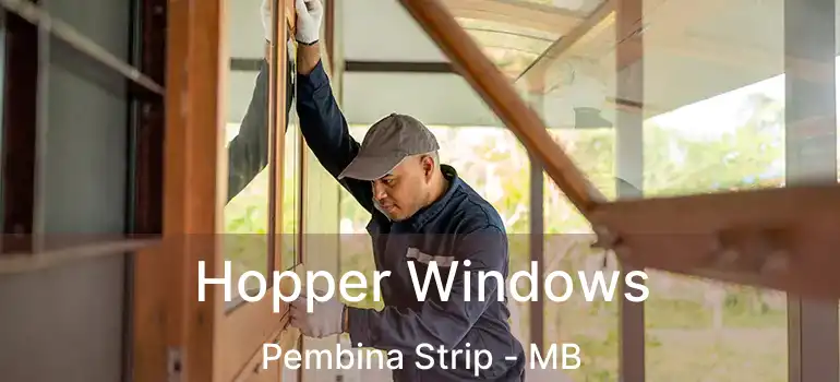 Hopper Windows Pembina Strip - MB