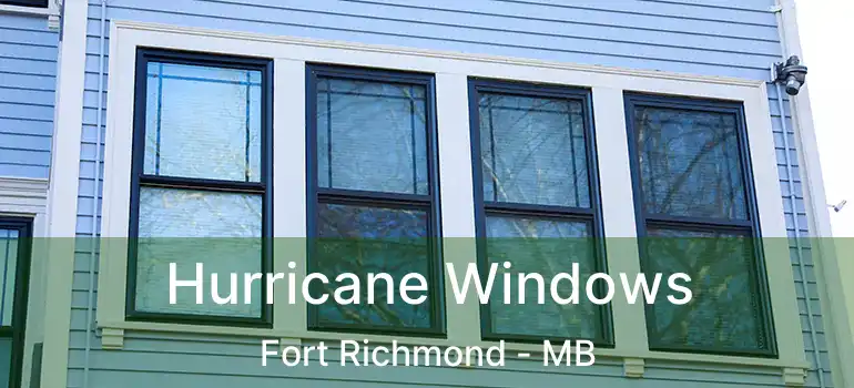Hurricane Windows Fort Richmond - MB