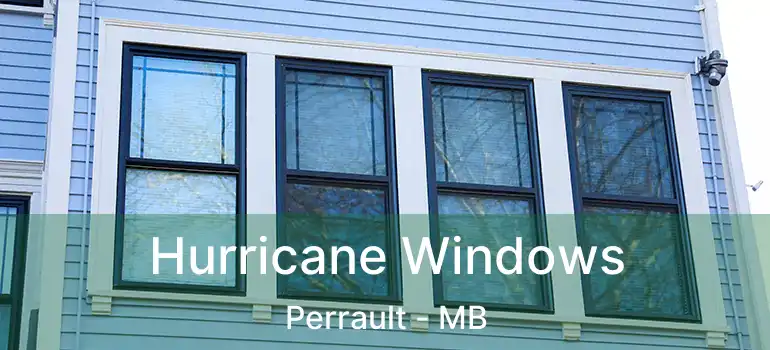 Hurricane Windows Perrault - MB