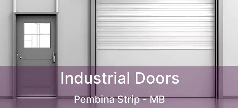 Industrial Doors Pembina Strip - MB