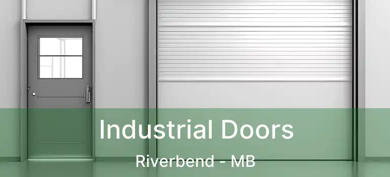  Industrial Doors Riverbend - MB