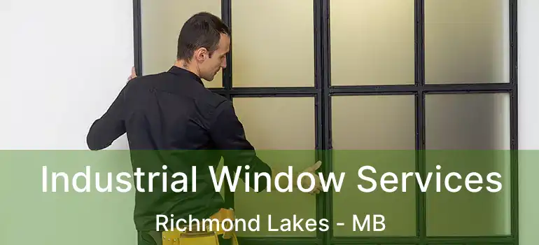Industrial Window Services Richmond Lakes - MB