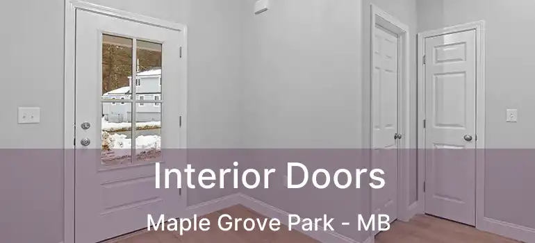  Interior Doors Maple Grove Park - MB