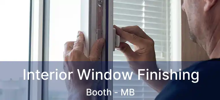  Interior Window Finishing Booth - MB