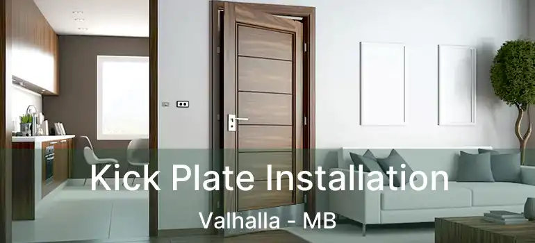  Kick Plate Installation Valhalla - MB