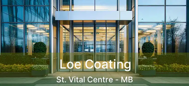  Loe Coating St. Vital Centre - MB