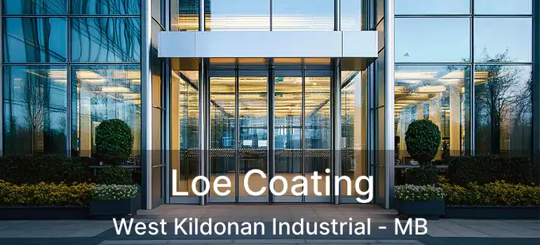  Loe Coating West Kildonan Industrial - MB