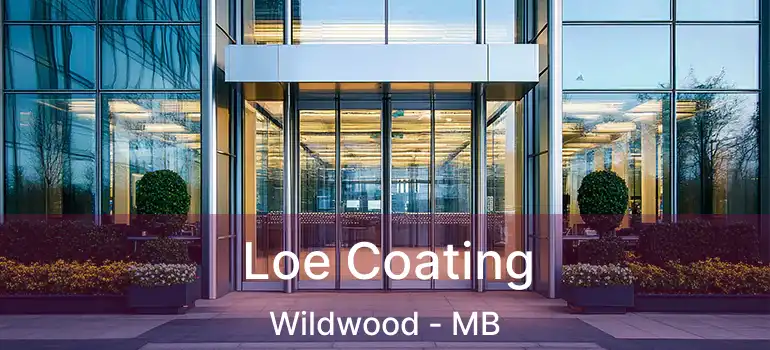  Loe Coating Wildwood - MB