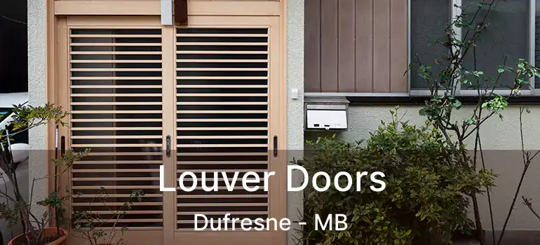  Louver Doors Dufresne - MB