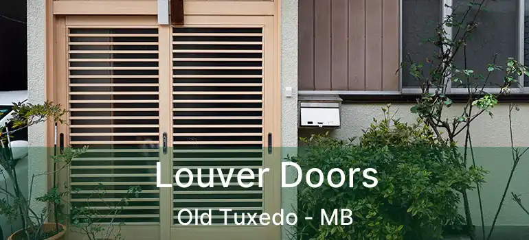 Louver Doors Old Tuxedo - MB