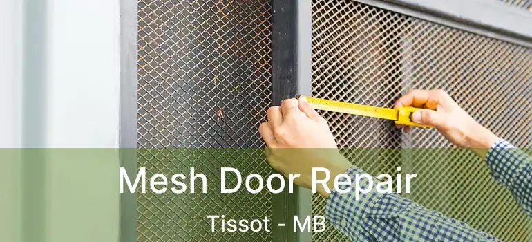  Mesh Door Repair Tissot - MB