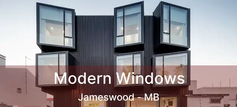 Modern Windows Jameswood - MB
