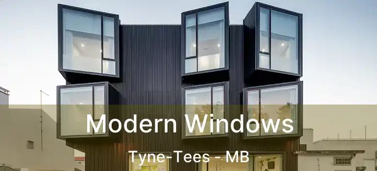 Modern Windows Tyne-Tees - MB