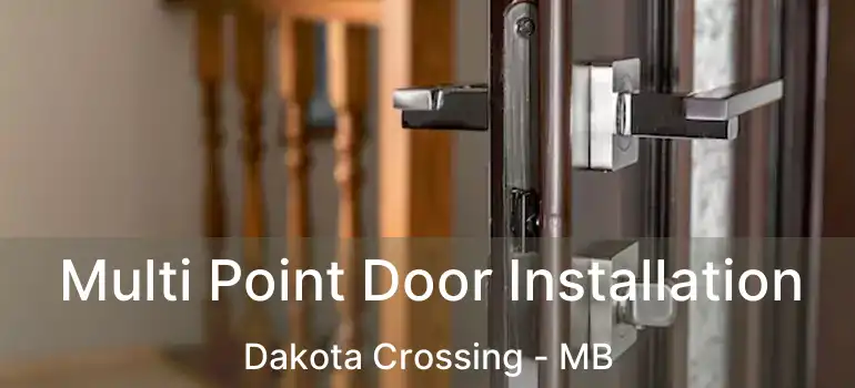 Multi Point Door Installation Dakota Crossing - MB
