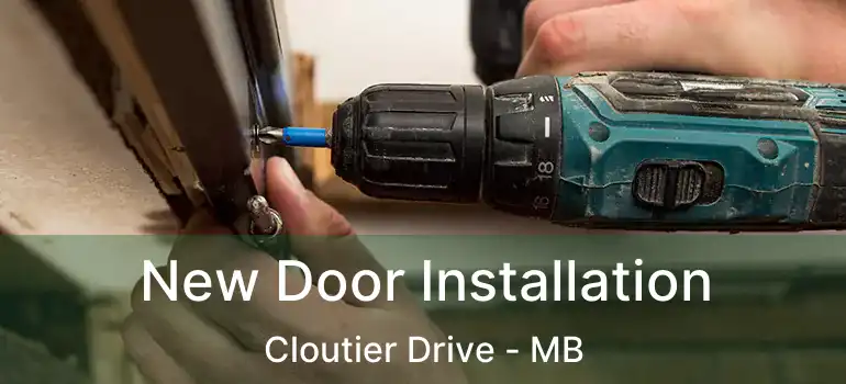 New Door Installation Cloutier Drive - MB