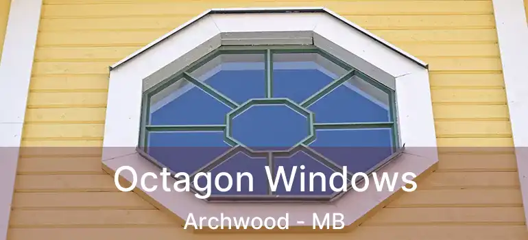  Octagon Windows Archwood - MB