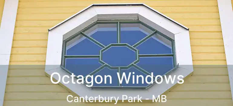  Octagon Windows Canterbury Park - MB