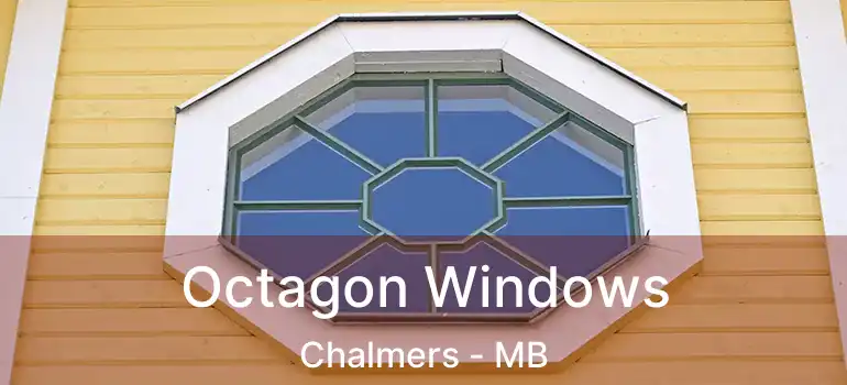 Octagon Windows Chalmers - MB