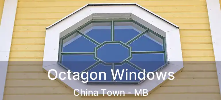 Octagon Windows China Town - MB