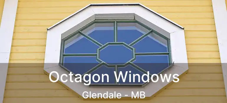  Octagon Windows Glendale - MB