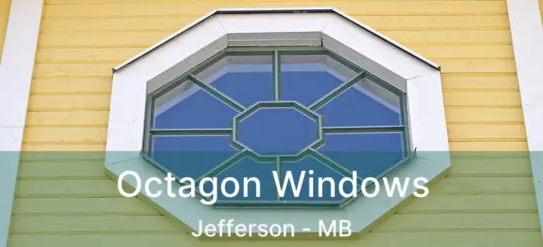 Octagon Windows Jefferson - MB