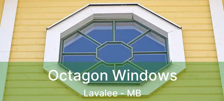 Octagon Windows Lavalee - MB