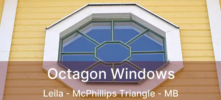 Octagon Windows Leila - McPhillips Triangle - MB