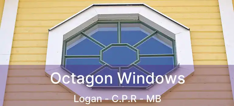 Octagon Windows Logan - C.P.R - MB