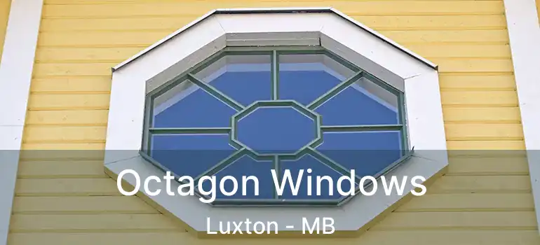 Octagon Windows Luxton - MB