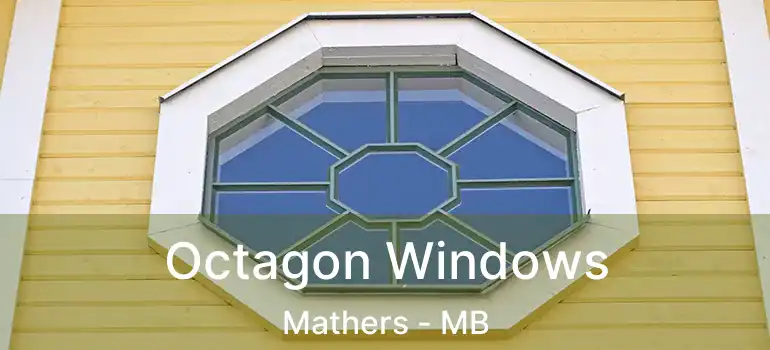  Octagon Windows Mathers - MB