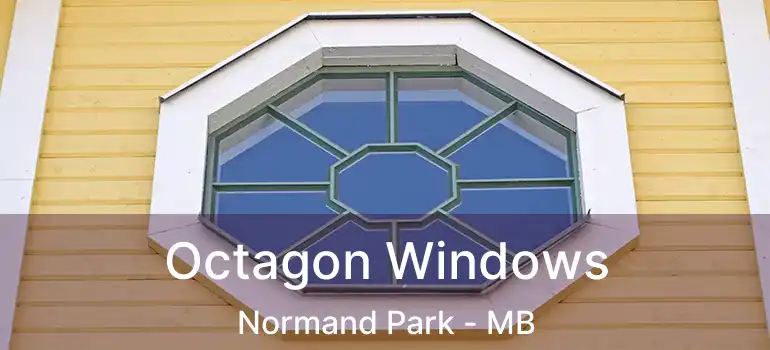  Octagon Windows Normand Park - MB