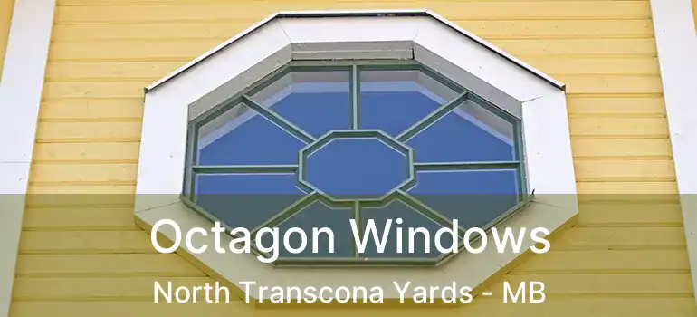  Octagon Windows North Transcona Yards - MB