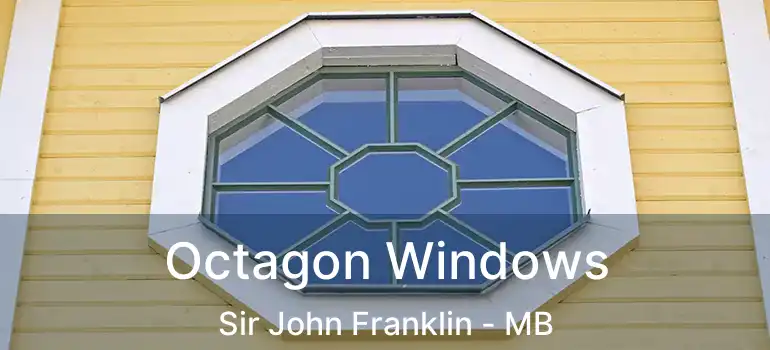 Octagon Windows Sir John Franklin - MB