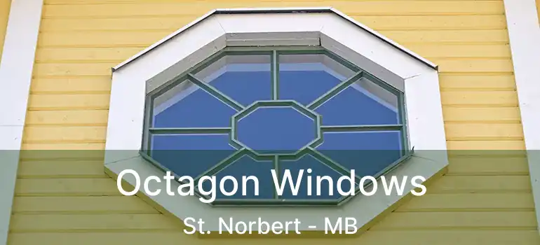 Octagon Windows St. Norbert - MB