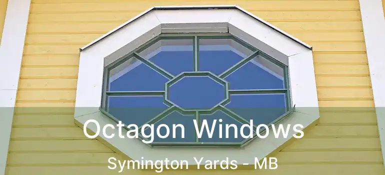 Octagon Windows Symington Yards - MB