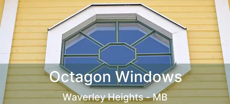  Octagon Windows Waverley Heights - MB