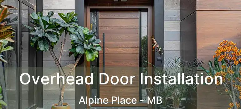  Overhead Door Installation Alpine Place - MB