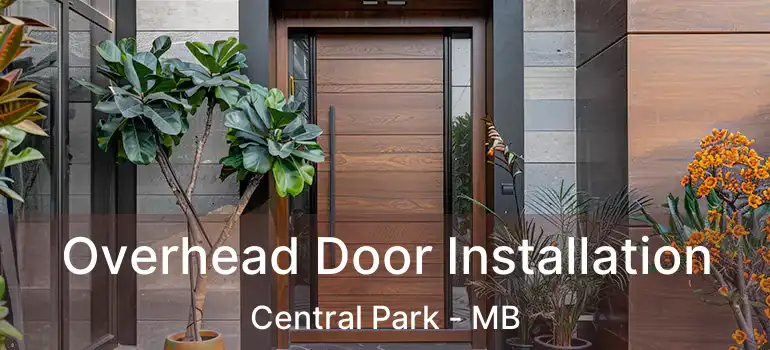  Overhead Door Installation Central Park - MB