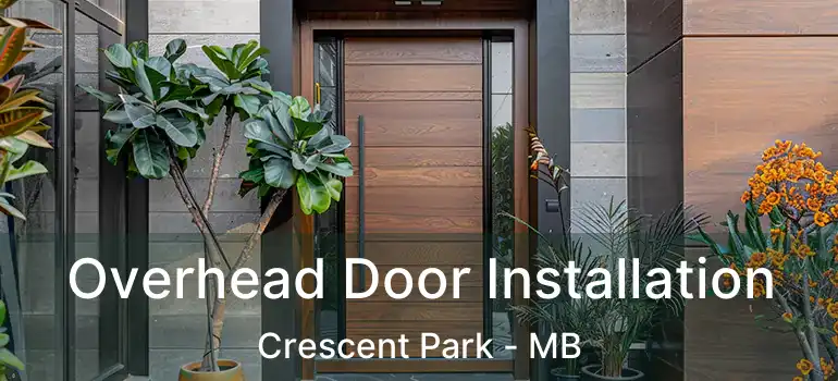 Overhead Door Installation Crescent Park - MB