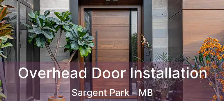  Overhead Door Installation Sargent Park - MB
