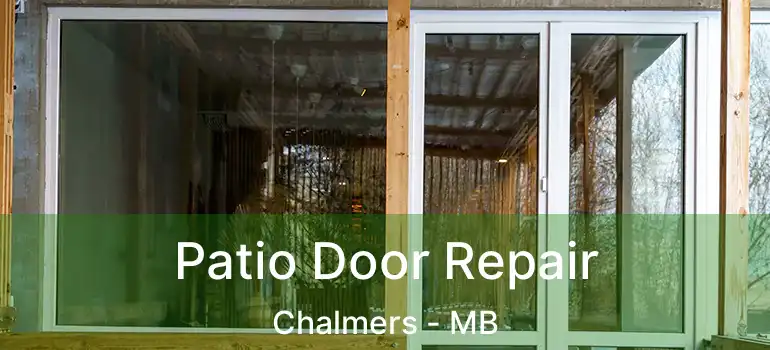 Patio Door Repair Chalmers - MB